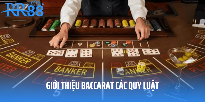 Giới thiệu Baccarat các quy luật